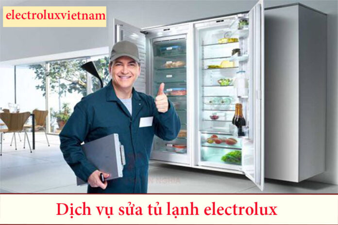 dịch vụ sửa tủ lạnh electrolux