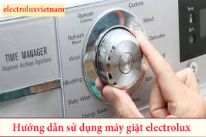 hướng dẫn sử dụng máy giặt electrolux